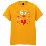 67 is My Valentine Funny Six Seven Heart Meme Adult Unisex T-Shirt Couples Tee