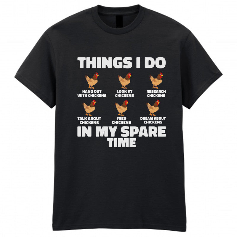 Things I Do In My Spare Time Chicken Adult Kids T-Shirt Farm Chicken