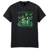 All Booked For St. Patrick's Day T-Shirt Adult Kids Tee Book Lover Shamrock Bookish Shirt