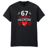 67 is My Valentine Funny Six Seven Heart Meme Adult Unisex T-Shirt Couples Tee