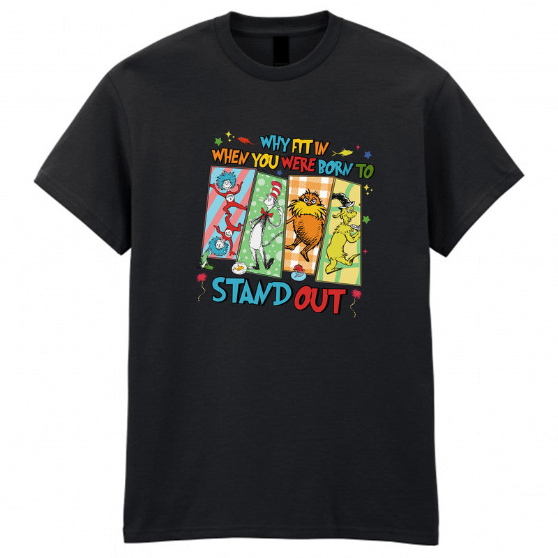 Why Fit In When You Were Born To Stand Out Kids T-Shirt Thing Seuss Book Day Tee