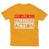 We Are All Palestine Action Adult Kids T-Shirt Gaza Tee