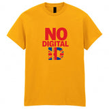 Say No To Digital ID Adult Kids T-Shirt Labour Britcard Tee