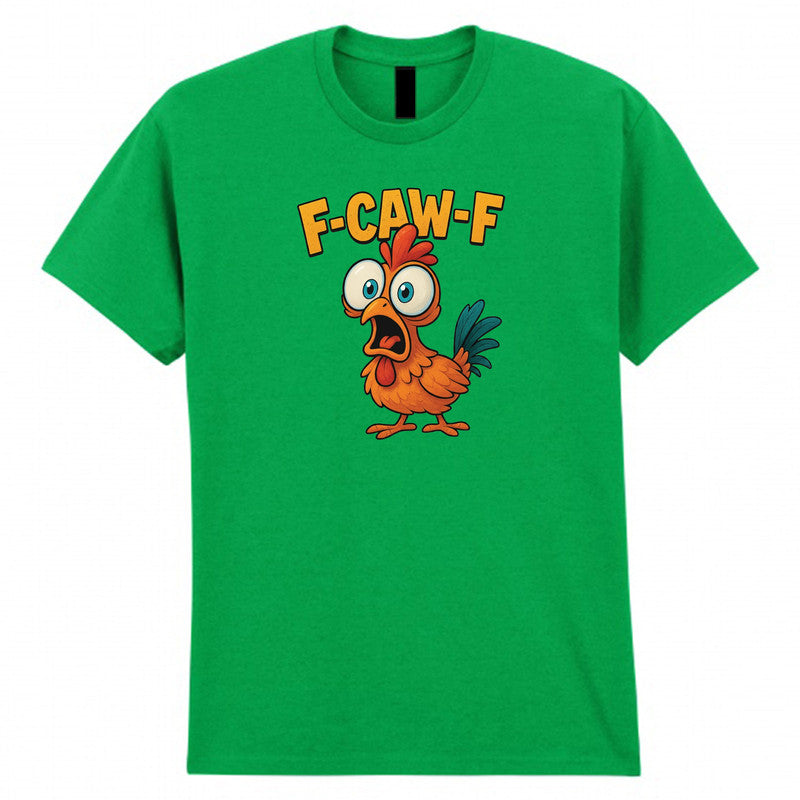 F-Caw-F Funny Chicken Adult Kids T-Shirt
