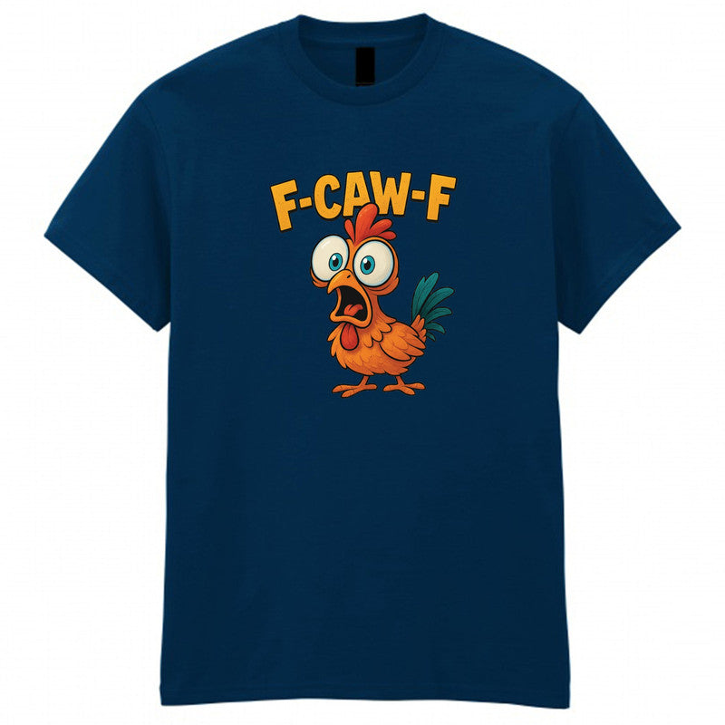 F-Caw-F Funny Chicken Adult Kids T-Shirt