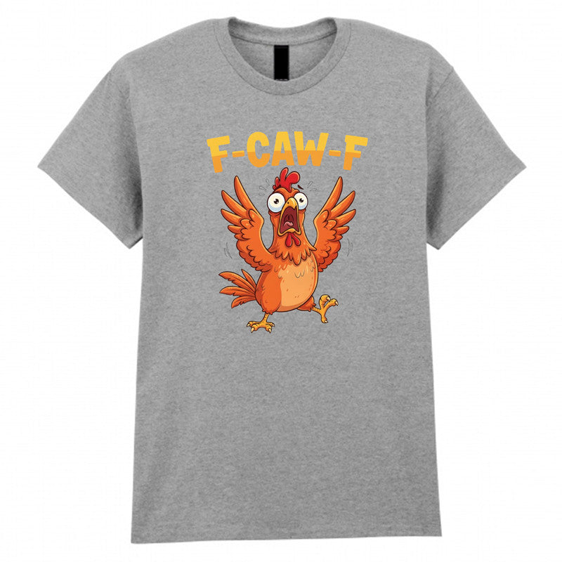 F-CAW-F Chicken Adult Kids T-Shirt Funny Sarcastic Tee