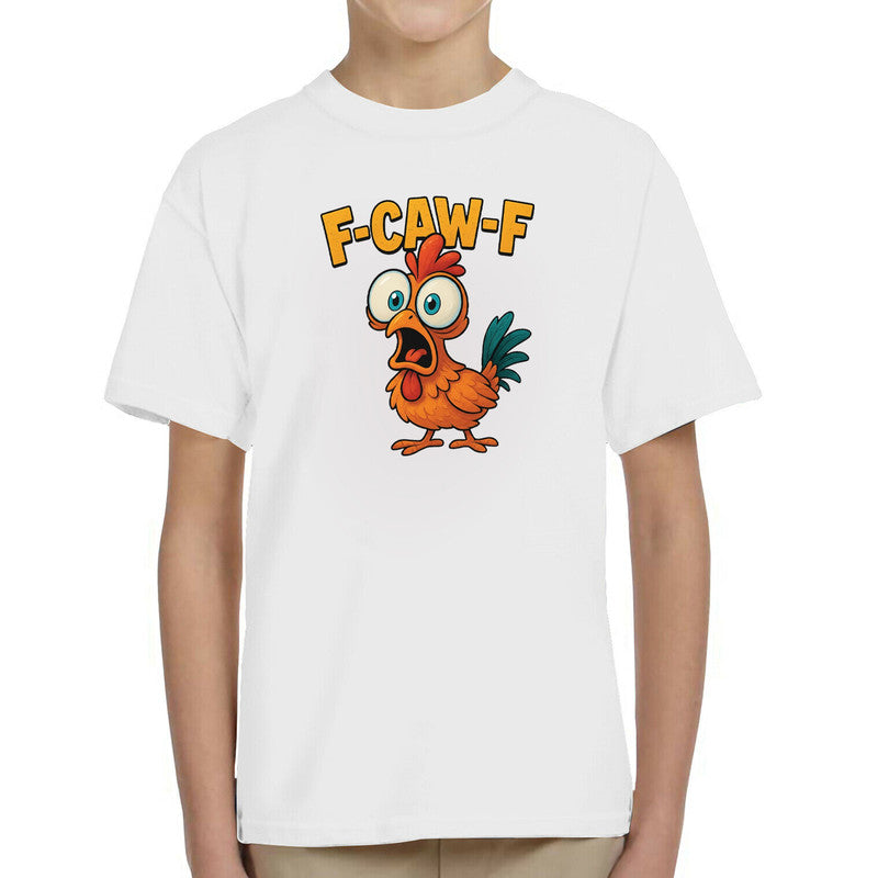 F-Caw-F Funny Chicken Adult Kids T-Shirt 